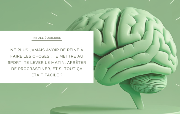 Apprivoiser ton cerveau.